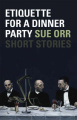 Etiquette for a Dinner Party: Short Stories