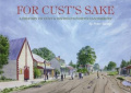 For Cust's Sake: A History of Cust & Districts North Canterbury