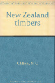 New Zealand Timbers: Exoctic and Indigenous The Complete Guide