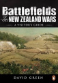 Battlefields of the New Zealand Wars: A Visitor's Guide