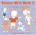 Because We're Worth it: Enhancing Self-esteem in Young Children (Lucky Duck Books)